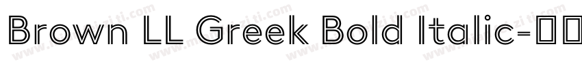Brown LL Greek Bold Italic字体转换